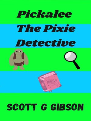 cover image of Pickalee the Pixie Detective
